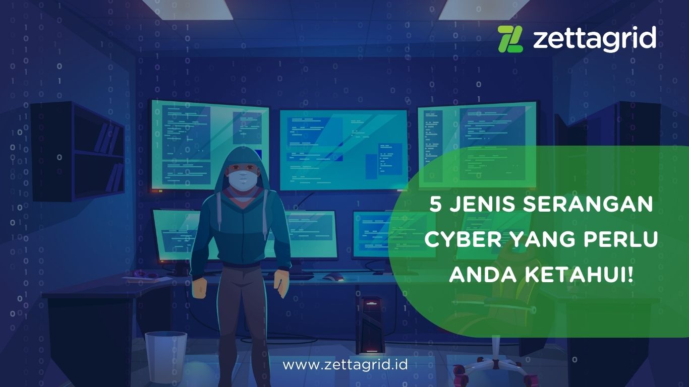 Featured Image - 5 Jenis Serangan Cyber yang perlu Anda Ketahui!