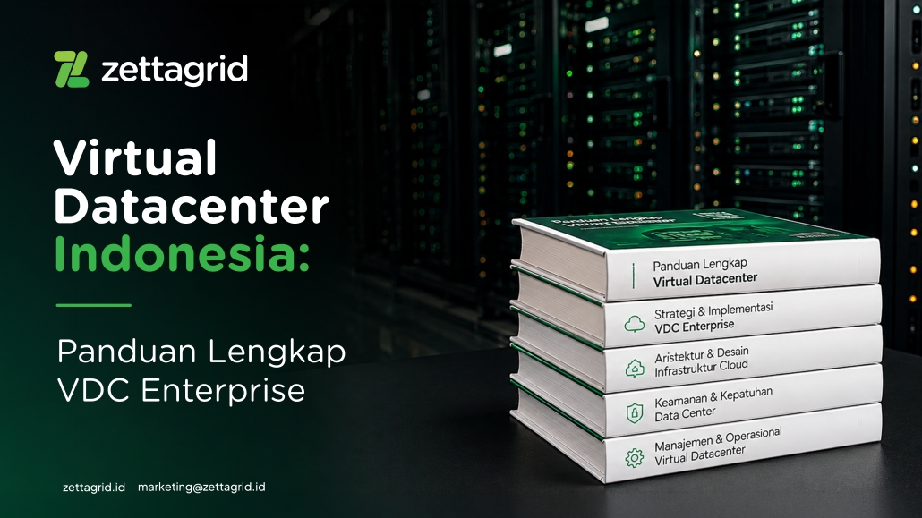 Virtual Datacenter Indonesia Panduan Lengkap VDC Enterprise Zettagrid